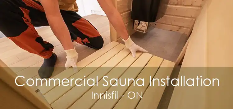 Commercial Sauna Installation Innisfil - ON