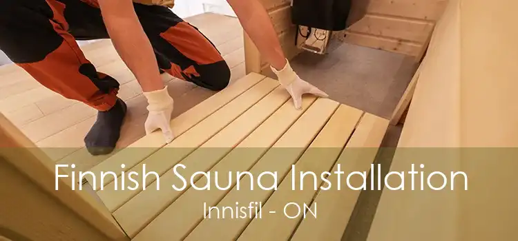 Finnish Sauna Installation Innisfil - ON