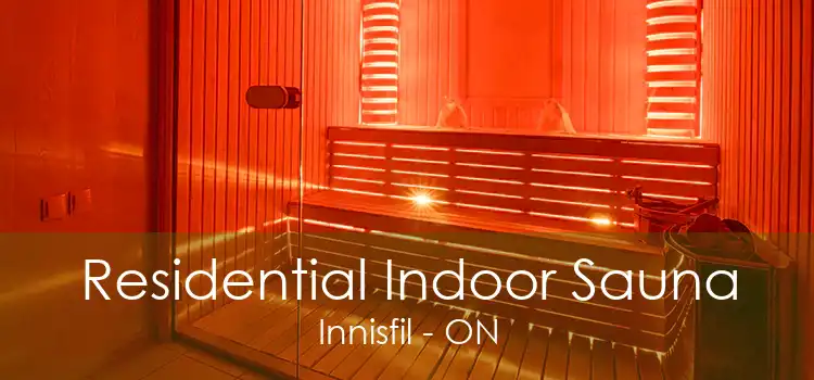 Residential Indoor Sauna Innisfil - ON