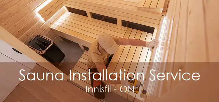 Sauna Installation Service Innisfil - ON