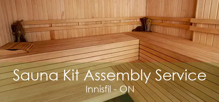 Sauna Kit Assembly Service Innisfil - ON