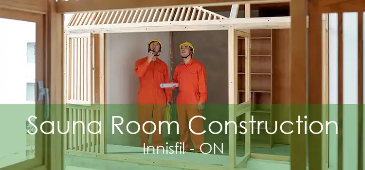 Sauna Room Construction Innisfil - ON