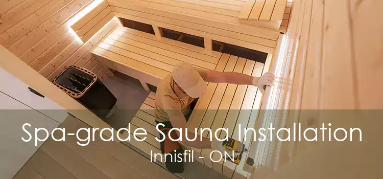 Spa-grade Sauna Installation Innisfil - ON